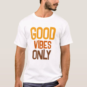 Custom Quote Text Modern Mens Good Vibes Only T-Shirt