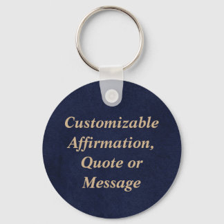 Custom Quotes Affirmations Or Message Keychain