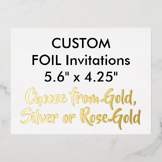 Custom Real Foil Invitations GOLD 5.6" x 4.25"