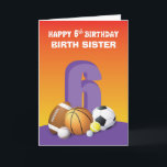 Custom Relation Birth Sister Girl 6th Birthday Card<br><div class="desc">It’s would be the 6th birthday of a special young girl in a few days. Get this card ready to give her when that day arrives. The front can be customized with the relationship you have with her.</div>