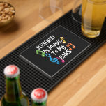 Custom Retirement Gag Keepsake Bar Mat<br><div class="desc">Transform your home bar into a personalized haven with our custom retirement bar mat. This unique mat features the inspiring phrase "Retirement is music to my ears, " allowing you to celebrate this milestone with style. Customize the mat by replacing "Retirement" with your own preferred word or phrase, making it...</div>