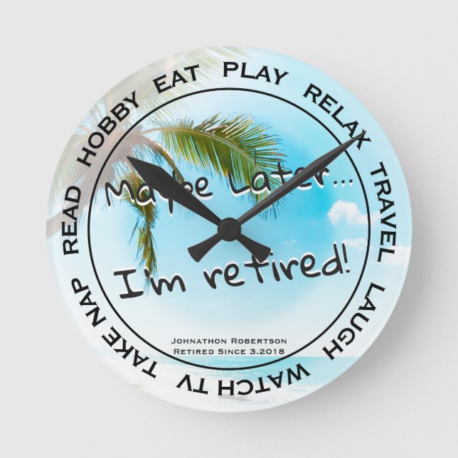 Custom Retirement Maybe Later Large Clock (Front)