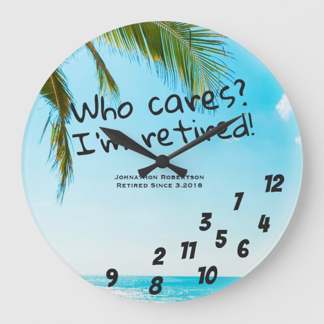 Custom Retirement Who Cares Large Clock (Front)