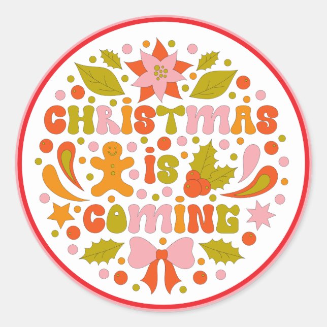 Custom Retro "Christmas is Coming" Colourful Fun Classic Round Sticker (Front)
