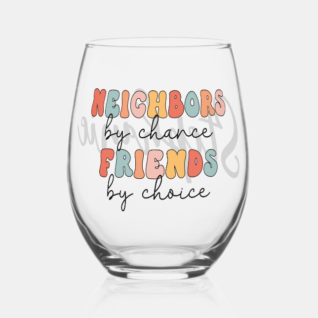 Custom Retro Neighbours by Chance Friends by Choic Stemless Wine Glass (Front)