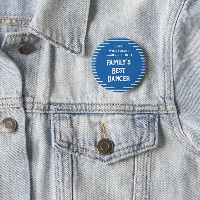 Custom Reunion Family's Best Dancer 2 Inch Round Button (In Situ)