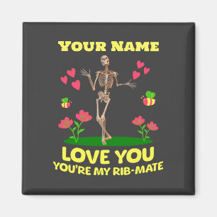 Custom Rib Mate Skeleton Love Gift Gothic Magnet
