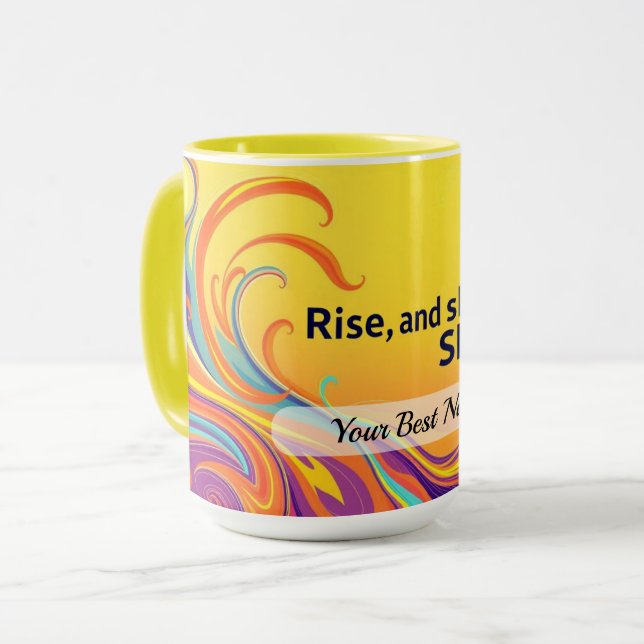 Custom Rise Shine Quote Mug (Front Left)