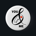 Custom Romantic Initials Heart    2 Inch Round Button<br><div class="desc">Unique special button -- "YOU AND ME" with your initials and red heart and fancy ampersand to highlight your connection. Express your love and affection with style and make today special. Great gift for birthdays or holidays. Any design questions, just send an email to charmdesignstudio@rcn.com and we'll be delighted to...</div>