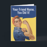 Custom Rosie The Riveter Congratulation Card<br><div class="desc">Custom "We can do it" Custom Rosie The Riveter womens Feminist second war propaganda congratulation funny card featuring personalized text. Create your own design adding your friend name, slogan or any text on the vintage comic balloon. Add your personal message inside or delete it. This Rosie The Riveter womens feminist...</div>