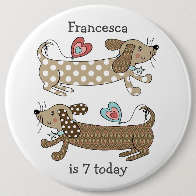 Custom Sausage Dog Dachshund Number Birthday 6 Inch Round Button (Front)
