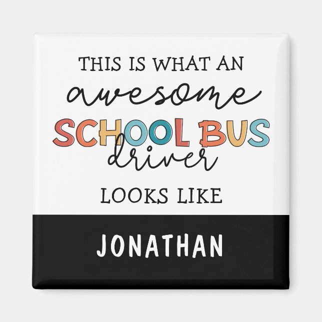 Custom School Bus Driver Appreciation Funny Gift Magnet (Front)