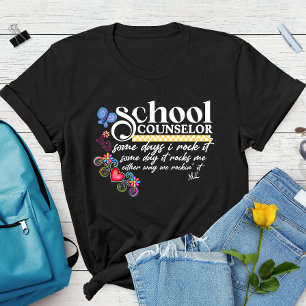 Custom School Counsellor Fun Quote  T-Shirt