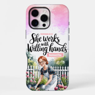 Custom She Works with Willing Hands Christian iPhone 16 Pro Max Case