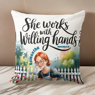 Custom She Works with Willing Hands Christian Throw Pillow