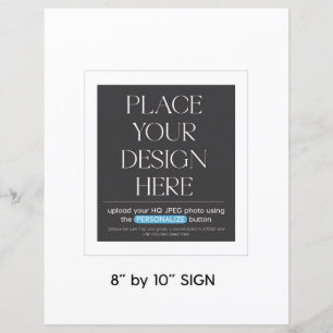 Custom Sign  -  8.5x11 in suitable for 8x10 frame