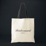 Custom Simple Stylish Script Bridesmaid Tote Bag<br><div class="desc">Custom Simple Stylish Script Black and White Bridesmaid Tote Bag.</div>