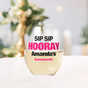 Custom Sip Sip Hooray Bachelorette Party Favours Stemless Wine Glass