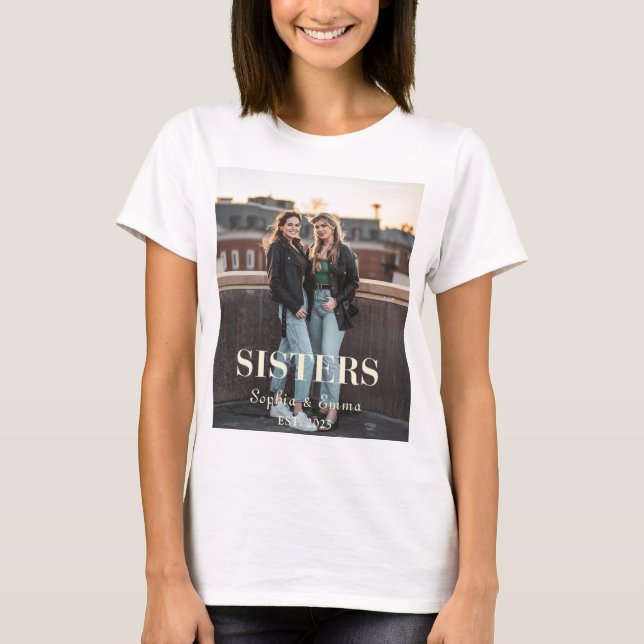 Custom Sisters Photo – Personalized T-Shirt Gift (Front)