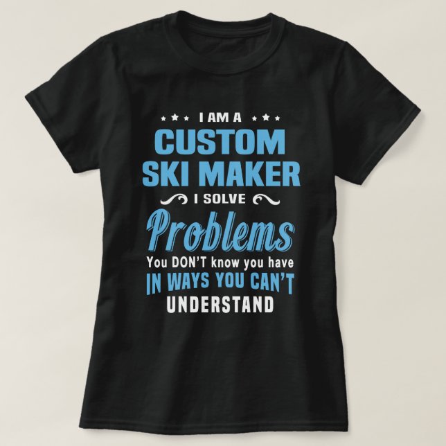 Custom Ski Maker T-Shirt (Design Front)