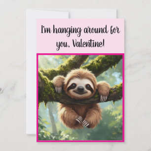 Custom Sloth Funny "Hanging around" Valentine's Holiday Card