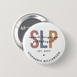 Custom SLP Speech Language Pathologist 2 Inch Round Button