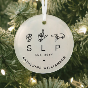 Custom SLP Speech Language Pathologist ASL Glass Ornament