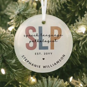 Custom SLP Speech Language Pathologist Glass Ornament