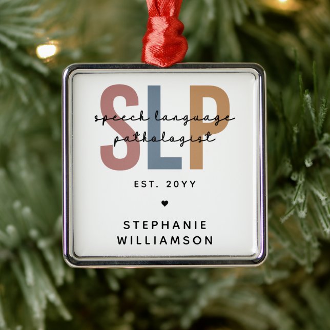 Custom SLP Speech Language Pathologist Metal Ornament (Tree)