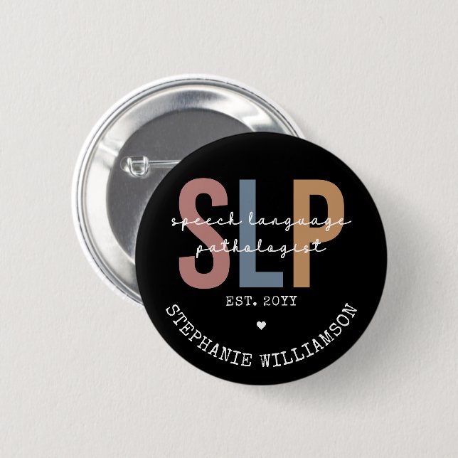 Custom SLP Speech Pathologist Speech Therapist 2 Inch Round Button (Front & Back)