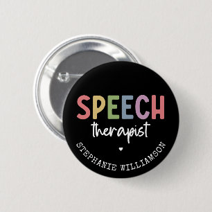 Custom SLP Speech Pathologist Speech Therapist 2 Inch Round Button