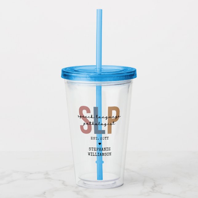 Custom SLP Speech Pathologist Speech Therapist Acrylic Tumbler (Front)