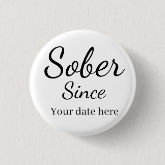 Custom “Sober Since” Keychain - Sobriety Date  1 Inch Round Button