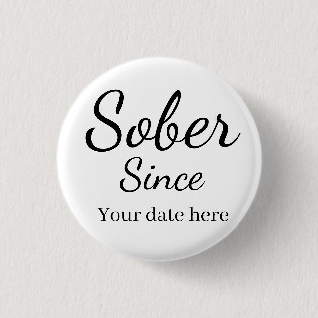 Custom “Sober Since” Keychain - Sobriety Date  1 Inch Round Button (Front)