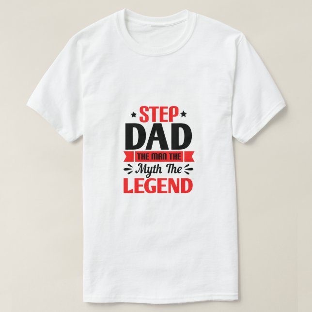 Custom Step Dad T-Shirt (Design Front)
