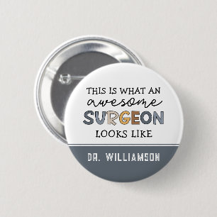 Custom Surgeon Funny Awesome Surgeon Gifts 2 Inch Round Button