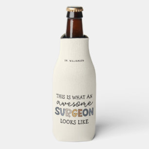 Custom Surgeon Funny Awesome Surgeon Gifts Bottle Cooler