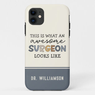 Custom Surgeon Funny Awesome Surgeon Gifts iPhone 11 Case