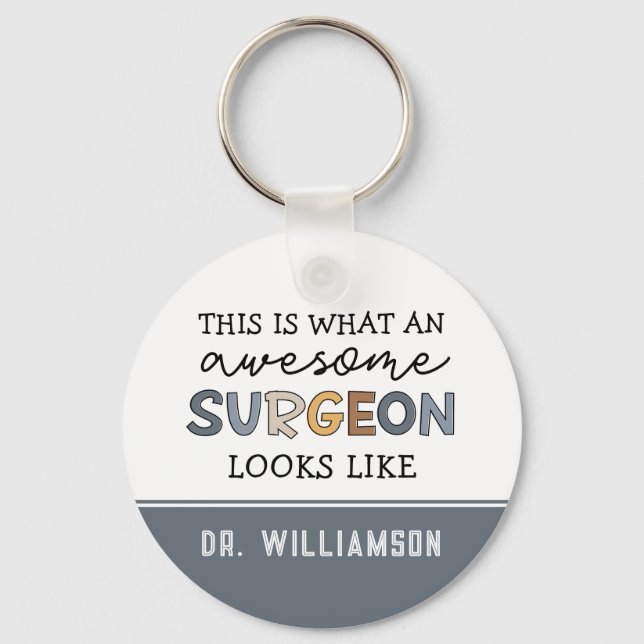 Custom Surgeon Funny Awesome Surgeon Gifts Keychain (Front)