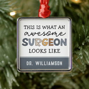 Custom Surgeon Funny Awesome Surgeon Gifts Metal Ornament