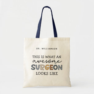 Custom Surgeon Funny Awesome Surgeon Gifts Tote Bag