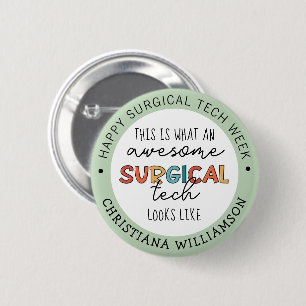 Custom Surgical Technologist Week Funny 2 Inch Round Button