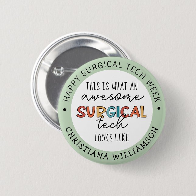 Custom Surgical Technologist Week Funny 2 Inch Round Button (Front & Back)