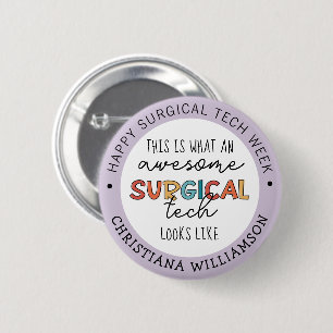 Custom Surgical Technologist Week Funny Button