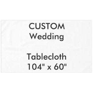 Custom Tablecloth 104" x 60"