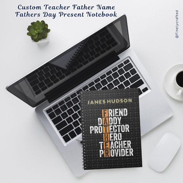 Custom Teacher Father Name Fathers Day Present Notebook (Creator Uploaded)
