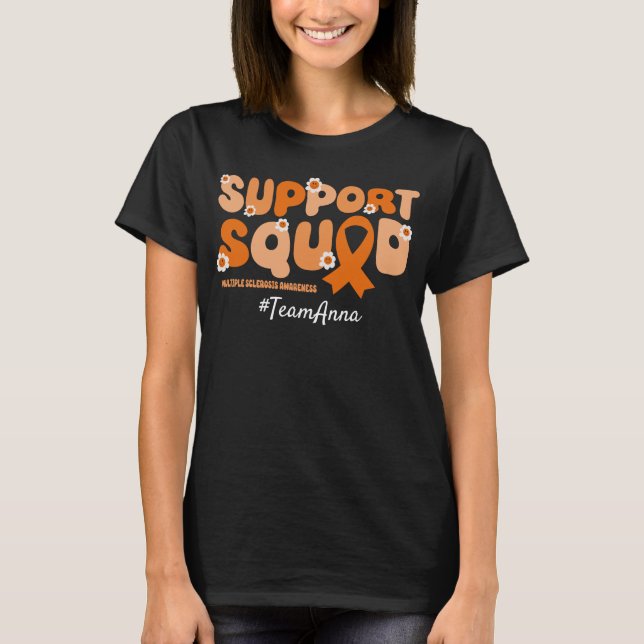 Custom Team Support Squad for Multiple Sclerosis T-Shirt (Front)