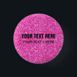 Custom Template Add Your Text Pink Glitter Look 1 Inch Round Button<br><div class="desc">Custom Template Add Your Text Here Pink Glitter Look Elegant Round Button.</div>