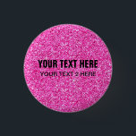 Custom Template Add Your Text Pink Glitter Look 1 Inch Round Button<br><div class="desc">Custom Template Add Your Text Here Pink Glitter Look Elegant Round Button.</div>