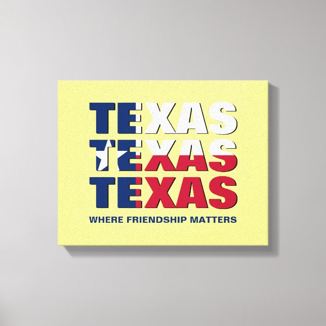 Custom TEXAS Friendship Matters Canvas Print (Front)